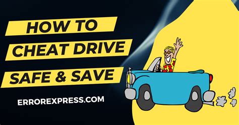 how to cheat drive safe and save